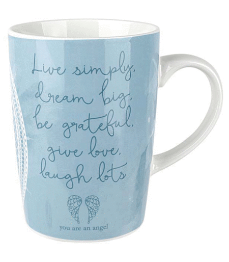 You Are An Angel - Live Simply Mug -  Live Simply, Dream Big, Be Grateful, Give Love, Laugh lots