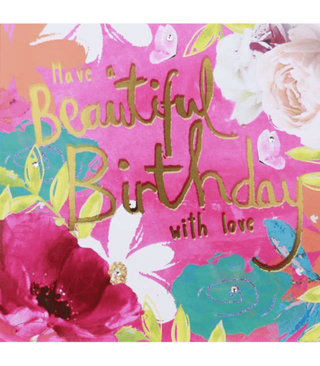 Birthday Card – Have a Beautiful Birthday - Botanicals Greeting Card