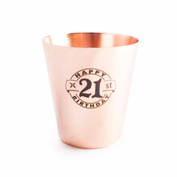 21st Copper Shot Glass - "Happy 21st Birthday" - Birthday Gifts for Men