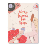 Gift Book: We're Friend For Keeps