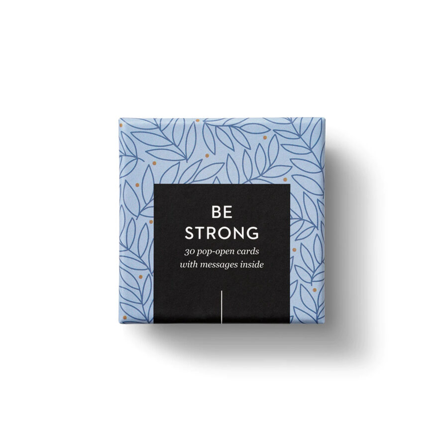 Thoughtfulls Pop-Open Cards Be Strong