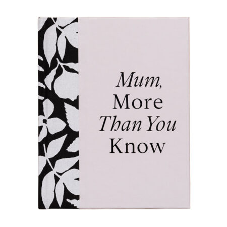Gift Book: Mum, More Than You Know