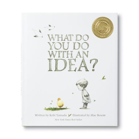 Illustrated Children's Book: What Do You Do With An Idea?
