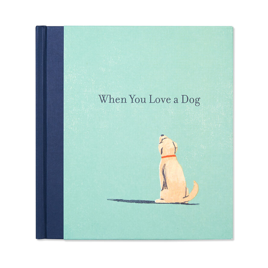 Gift Book: When You Love A Dog
