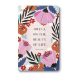 Write Now Journal - Dwell On The Beauty Of Life - Marcus Aurelius