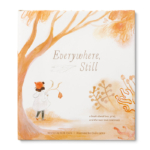 Gift Book: Everywhere, Still