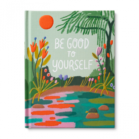 Gift Book: Be Good To Yourself